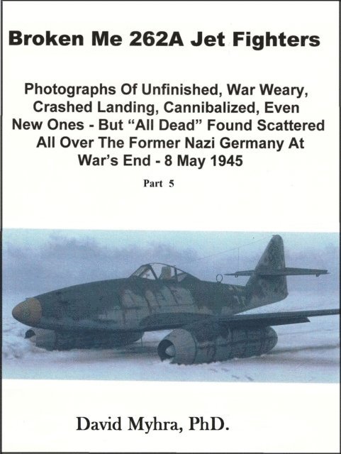 David Myhra - Broken Me 262A Jet Fighters-Part 5, E-bok