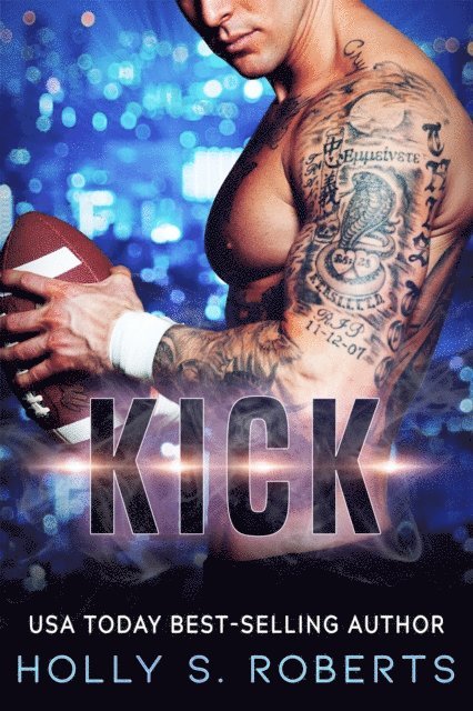 Holly S. Roberts - Kick, E-bok