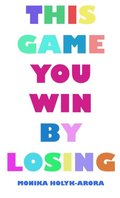 This Game You Win by Losing