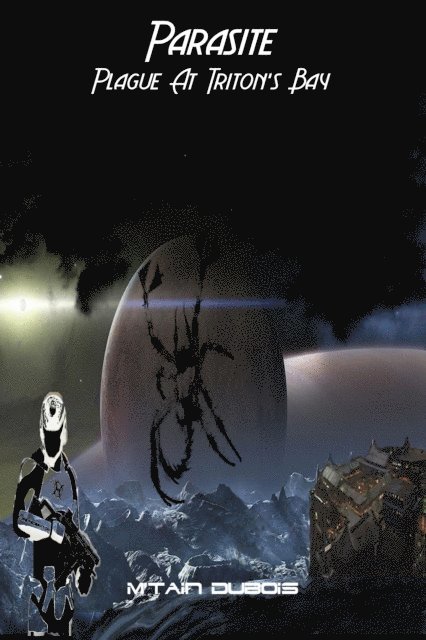 M'tain Dubois - Parasite Plague At Triton's Bay, E-bok