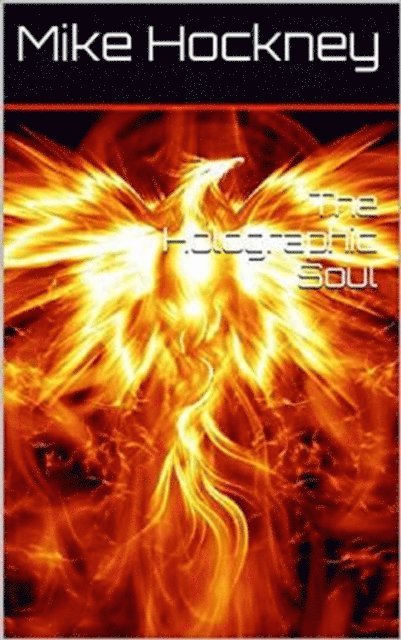 Mike - Holographic Soul, E-bok