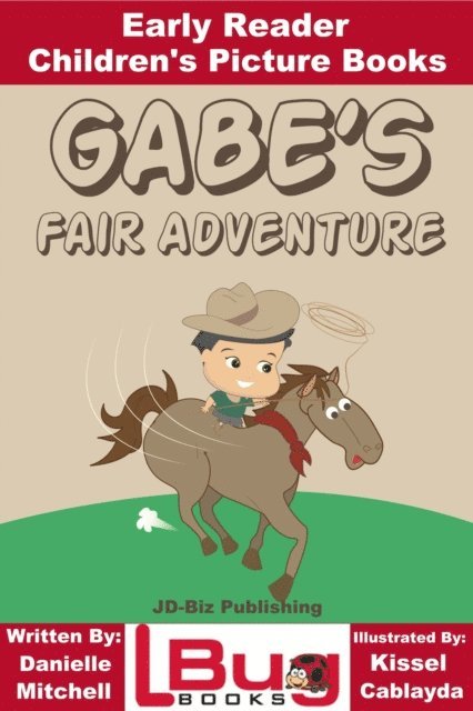 Danielle Mitchell, Mendon Cottage Books - Gabe's Fair Adventure: Early Reader - Children's Picture Books, E-bok