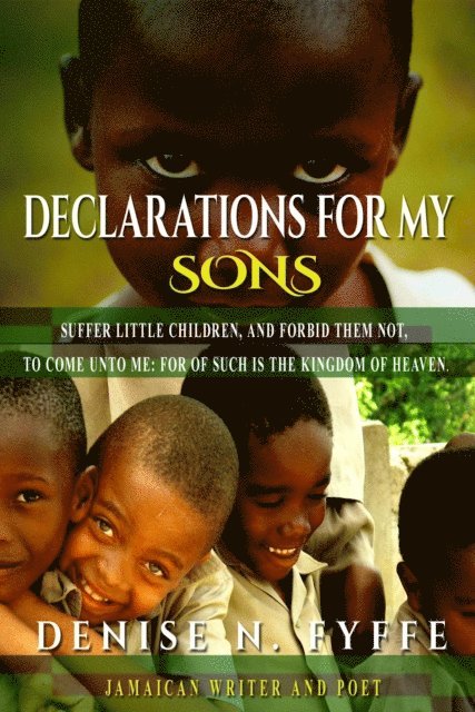 Denise N. Fyffe - Declarations for My Sons, E-bok