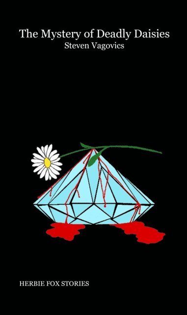 Steven Vagovics - Mystery of Deadly Daisies, E-bok