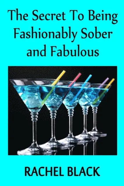 Secret to Being Fashionably Sober and Fabulous