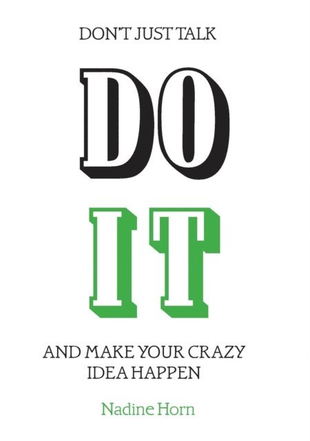 Nadine Horn - Don't Just Talk, Do It!, E-bok
