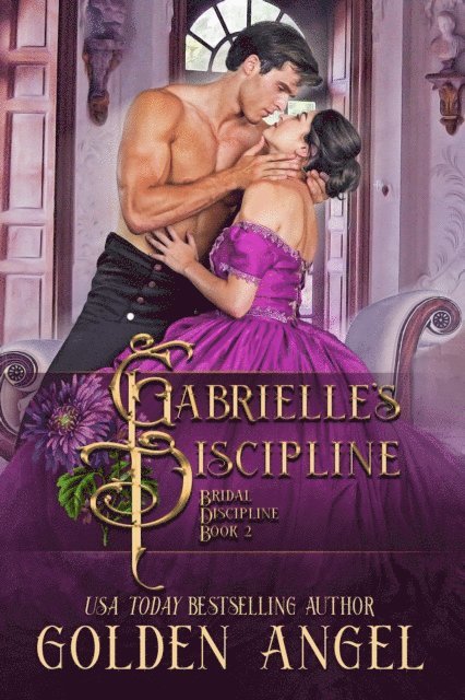Golden Angel - Gabrielle's Discipline, E-bok