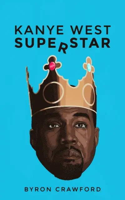 Byron Crawford - Kanye West Superstar, E-bok. Tillgänglighet: Lägg i varukorg
