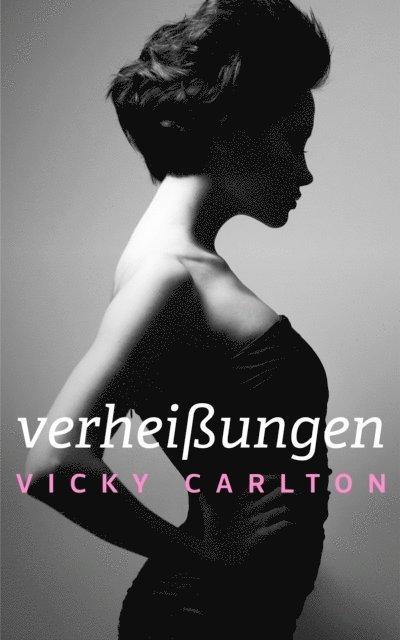 Vicky Carlton - Verheiungen, E-bok