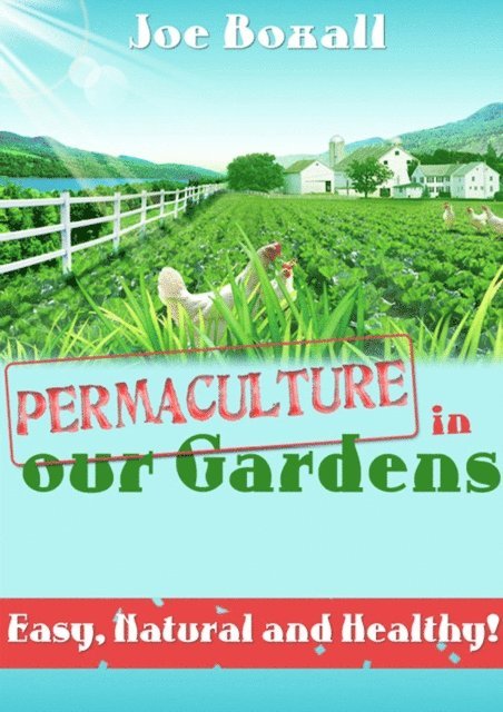 Permaculture in Our Gardens
