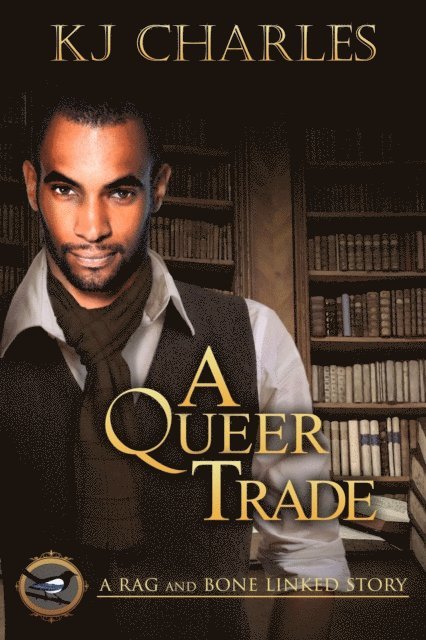 KJ Charles - Queer Trade, E-bok