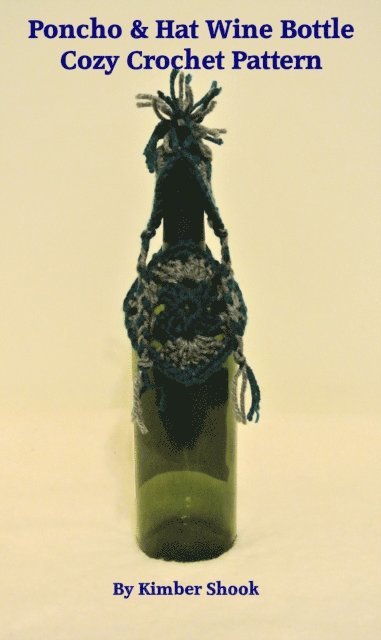 Poncho & Hat Wine Bottle Cozy Crochet Pattern