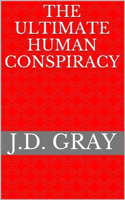 Ultimate Human Conspiracy