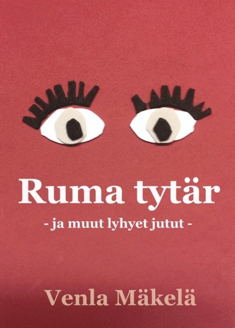 Venla Makela - Ruma tytar ja muut lyhyet jutut, E-bok. Tillgänglighet: Lägg i varukorg