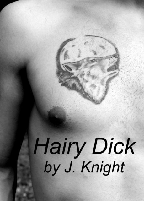 J. Knight - Hairy Dick, E-bok