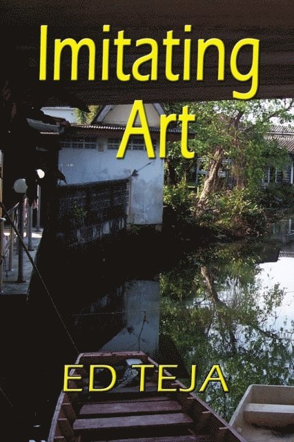 Ed Teja - Imitating Art, E-bok