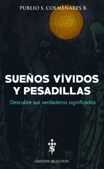 Suenos Vividos y Pesadillas