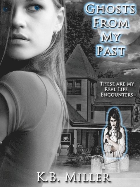 K. B. Miller - Ghosts From My Past, E-bok. Tillgänglighet: Lägg i varukorg