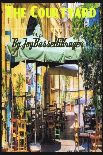 Joy Bassetti-Kruger - Courtyard, E-bok