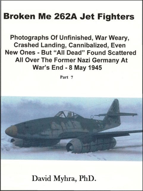 David Myhra - Broken Me 262A Jet Fighters-Part 7, E-bok