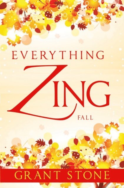 Grant Stone - Everything Zing: Fall, E-bok