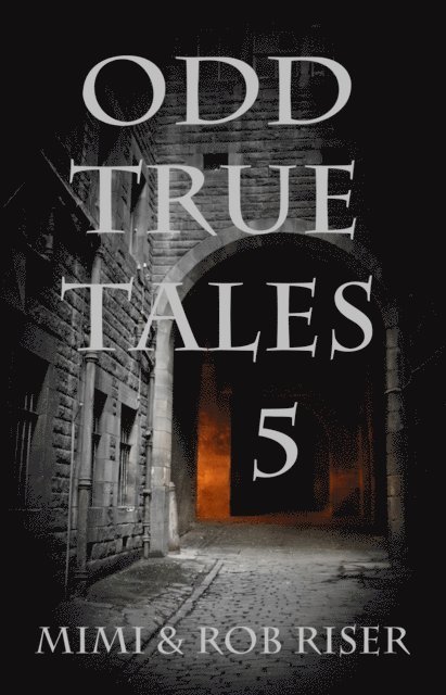 Mimi Riser - Odd True Tales, Volume 5, E-bok