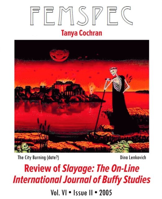 Tanya Cochran - Review of Slayage: The On-line International Journal of Buffy Studies, Femspec Issue 6.2, E-bok