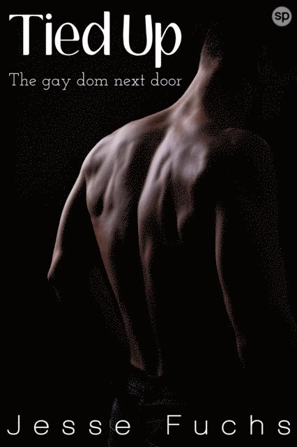 Jesse Fuchs - Tied Up: The Gay Dom Next Door, E-bok