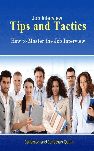 Jefferson Quinn - Job Interview Tips and Tactics, E-bok. Tillgänglighet: Lägg i varukorg