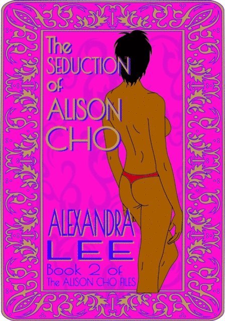 Alexandra Lee - Seduction of Alison Cho, E-bok