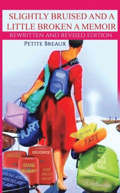 Petite Breaux - Slightly Bruised and a Little Broken, a Memoir (Revised Edition), E-bok. Tillgänglighet: Lägg i varukorg