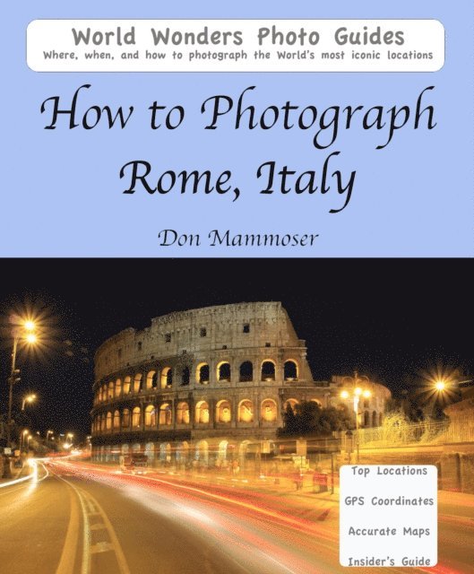 Don Mammoser - How to Photograph Rome, Italy, E-bok