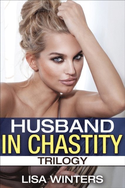 Lisa Winters - Husband In Chastity Trilogy, E-bok. Tillgänglighet: Lägg i varukorg