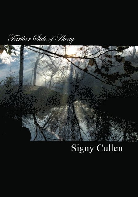 Signy Cullen - Farther Side of Away, E-bok