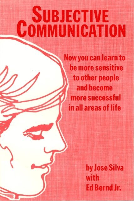 Ed Bernd Jr., Jose Silva - Subjective Communication, E-bok