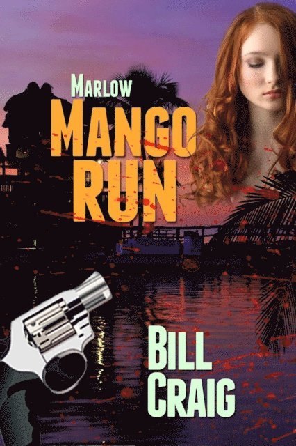 Bill Craig - Marlow: Mango Run, E-bok