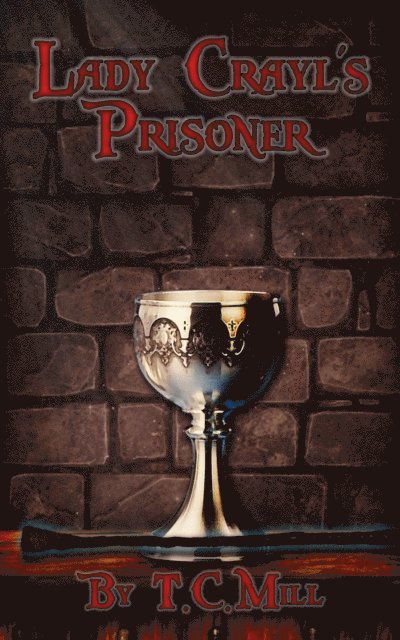 T.C. Mill - Lady Crayl's Prisoner, E-bok