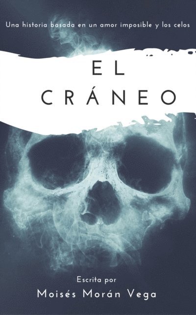 Moises Moran Vega - El craneo, E-bok