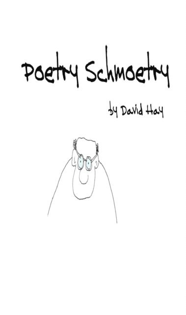 David Hay - Poetry Schmoetry, E-bok