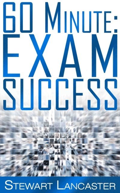 Stewart Lancaster - 60 Minute Exam Success, E-bok. Tillgänglighet: Lägg i varukorg