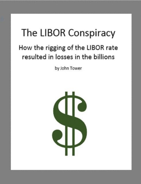 John Tower - LIBOR Conspiracy, E-bok