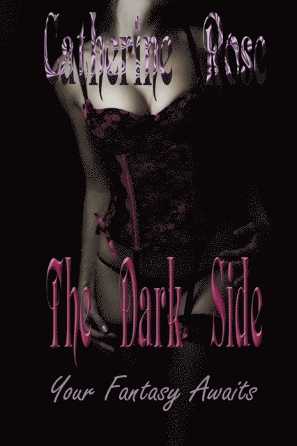 Catherine Rose - Dark Side, E-bok