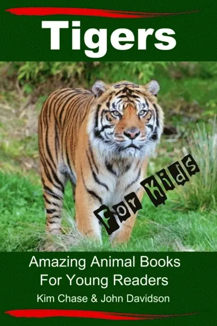 Tigers For Kids - Amazing Animal Books for Young Readers