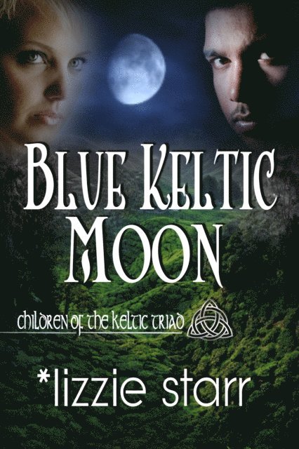 Lizzie Starr - Blue Keltic Moon, E-bok