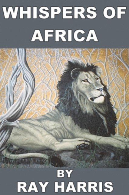 Ray Harris - Whispers of Africa, E-bok