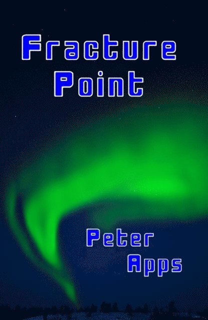 Peter Apps - Fracture Point, E-bok