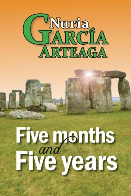 Nuria Garcia Arteaga - Five Months and Five Years, E-bok