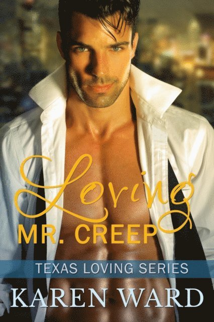 Karen Ward - Loving Mr. Creep, E-bok