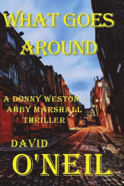 David O'Neil - What Goes Around, E-bok