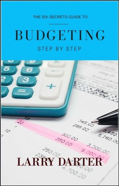 Larry Darter - Budgeting Step by Step, E-bok